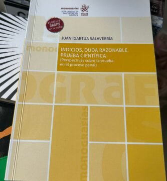 Indicios, duda razonable, prueba científica. Perspectivas sobre la prueba en el proceso penal