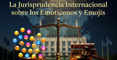 La Jurisprudencia Internacional sobre los Emoticonos y Emojis